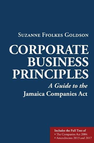 Cover image for Corporate Business Principles: A Guide to the Jamaica Companies Act