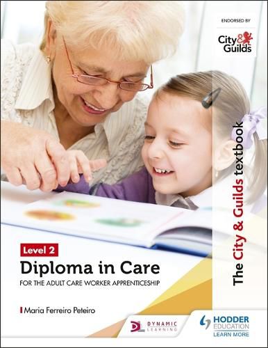 Cover image for The City & Guilds Textbook Level 2 Diploma in Care for the Adult Care Worker Apprenticeship