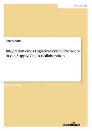 Cover image for Integration eines Logistics-Service-Providers in die Supply Chain Collaboration