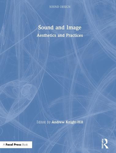 Sound and Image: Aesthetics and Practices