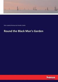 Cover image for Round the Black Man's Garden