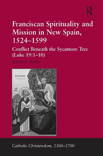 Cover image for Franciscan Spirituality and Mission in New Spain, 1524-1599