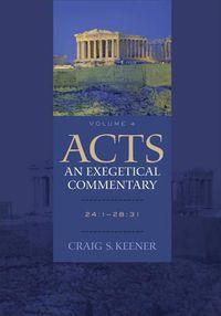 Cover image for Acts: An Exegetical Commentary - 24:1-28:31