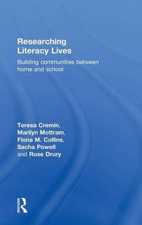 Cover image for Researching Literacy Lives: Building communities between home and school