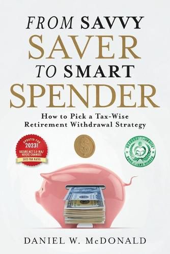 Cover image for From Savvy Saver to Smart Spender: How to Pick a Tax-Wise Retirement Withdrawal Strategy