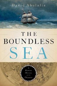 Cover image for The Boundless Sea: A Human History of the Oceans
