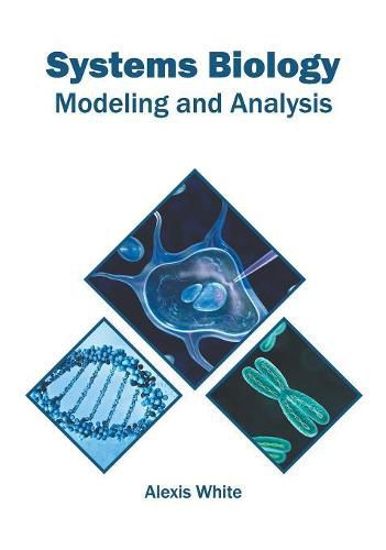 Cover image for Systems Biology: Modeling and Analysis