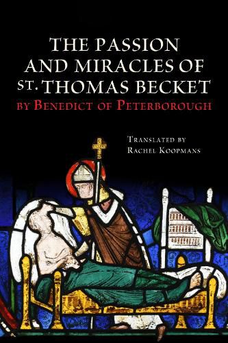 Cover image for The Passion and Miracles of St. Thomas Becket by Benedict of Peterborough