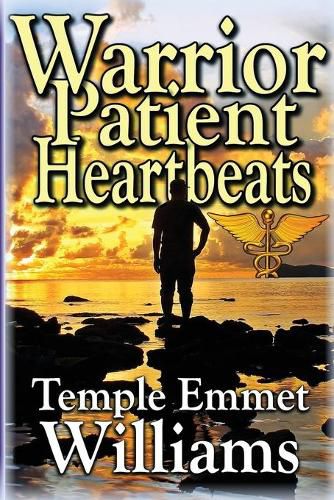 Cover image for Warrior Patient Heartbeats: How to Beat Deadly Diseases With Laughter, Good Doctors, Love, and Guts.