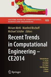 Cover image for Recent Trends in Computational Engineering - CE2014: Optimization, Uncertainty, Parallel Algorithms, Coupled and Complex Problems