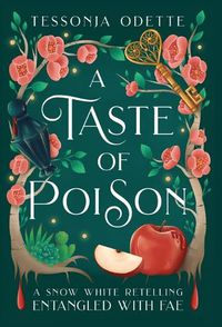 Cover image for A Taste of Poison: A Snow White Retelling