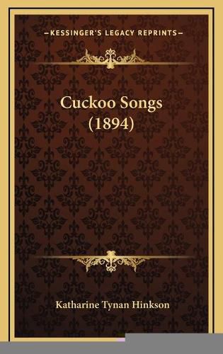 Cover image for Cuckoo Songs (1894) Cuckoo Songs (1894)