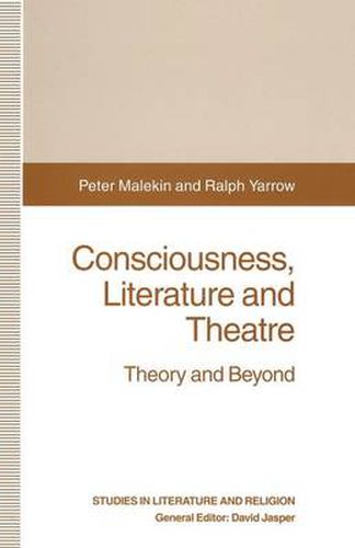 Consciousness, Literature and Theatre: Theory and Beyond