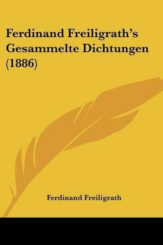 Cover image for Ferdinand Freiligrath's Gesammelte Dichtungen (1886)