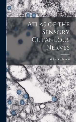 Cover image for Atlas of the Sensory Cutaneous Nerves