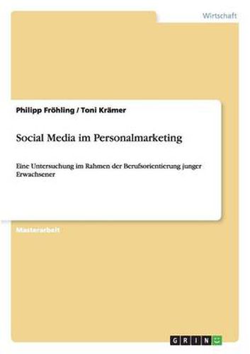 Cover image for Social Media im Personalmarketing: Eine Untersuchung im Rahmen der Berufsorientierung junger Erwachsener