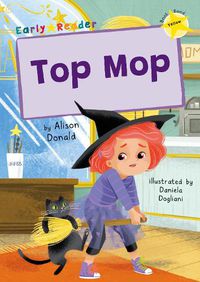 Cover image for Top Mop: (Yellow Early Reader)