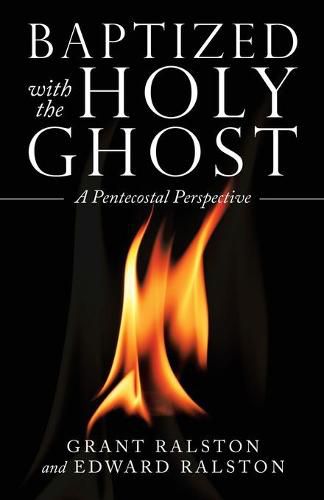 Cover image for Baptized with the Holy Ghost: A Pentecostal Perspective