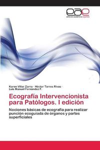 Cover image for Ecografia Intervencionista para Patologos. I edicion