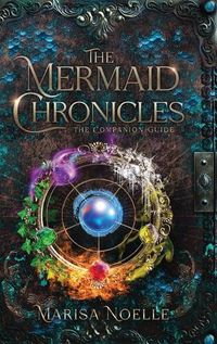 Cover image for The Mermaid Chronicles Companion Guide