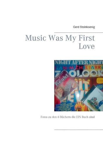 Cover image for Music Was My First Love: Fotos zu den 6 Buchern die EIN Buch sind