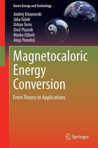 Cover image for Magnetocaloric Energy Conversion: From Theory to Applications