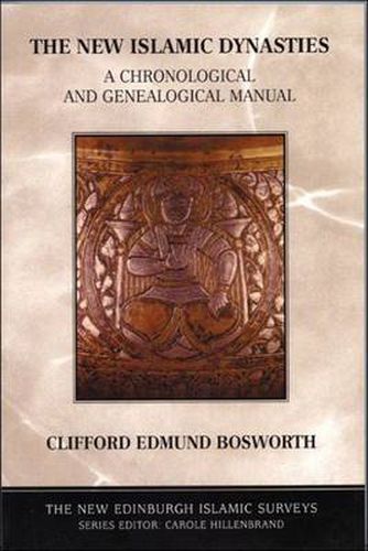 The New Islamic Dynasties: A Chronological and Genealogical Manual