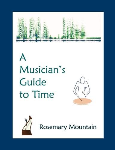 Cover image for A Musician's Guide to Time