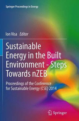 Cover image for Sustainable Energy in the Built Environment - Steps Towards nZEB: Proceedings of the Conference for Sustainable Energy (CSE) 2014
