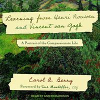 Cover image for Learning from Henri Nouwen and Vincent Van Gogh: A Portrait of the Compassionate Life