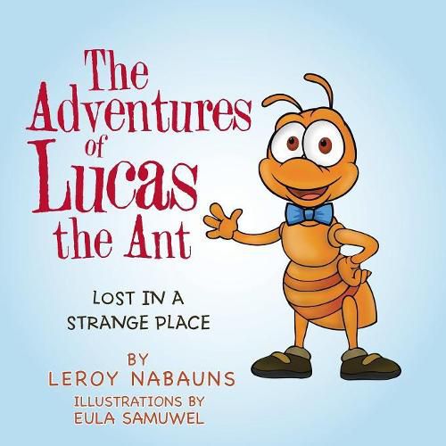 Cover image for The Adventures of Lucas the Ant