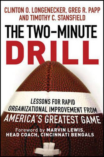 The Two Minute Drill: Lessons for Rapid Organizational Improvement from America's Greatest Game