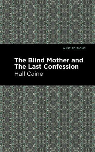 Cover image for The Blind Mother, and The Last Confession