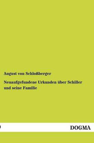 Cover image for Neuaufgefundene Urkunden uber Schiller und seine Familie