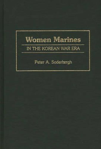 Cover image for Women Marines in the Korean War Era