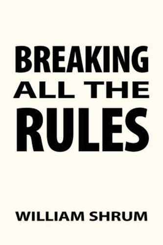 Cover image for Breaking All the Rules