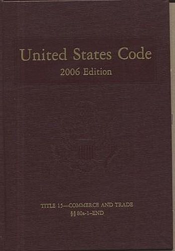 Cover image for United States Code: 2006, Volume 8, Title 15, Commerce and Trade, Section 80a-1 to End