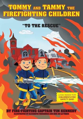 Cover image for Tommy and Tammy The Firefighting Children: To The Rescue