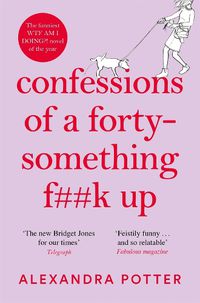 Cover image for Confessions of a Forty-Something F**k Up