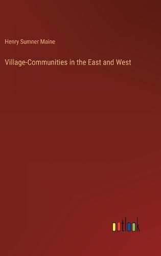 Cover image for Village-Communities in the East and West