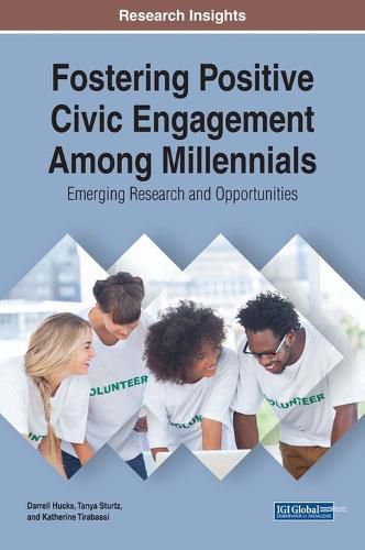 Cover image for Fostering Positive Civic Engagement Among Millennials: Emerging Research and Opportunities