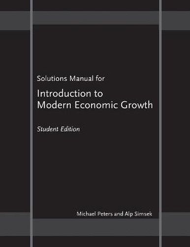 Solutions Manual for  Introduction to Modern Economic Growth