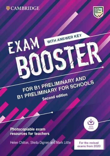 Cover image for Exam Booster for B1 Preliminary and B1 Preliminary for Schools with Answer Key with Audio for the Revised 2020 Exams: Photocopiable Exam Resources for Teachers