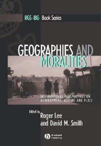 Cover image for Geographies and Moralities: International Perspectives on Development, Justice and Place