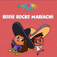 Cover image for Rosie's Rules: Rosie Rocks Mariachi