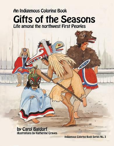 Cover image for Gifts of the Season: An Indigenous Coloring Book No.3 - Life Among the Northwest First Peoples