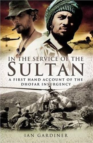 Cover image for In the Service of the Sultan: A First-Hand Account of the Dhofar Insurgency