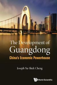 Cover image for Development Of Guangdong, The: China's Economic Powerhouse