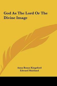 Cover image for God as the Lord or the Divine Image