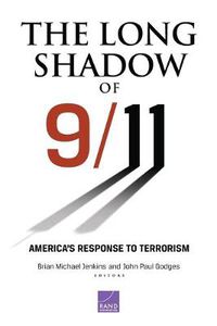 Cover image for The Long Shadow of 9/11: America's Response to Terrorism